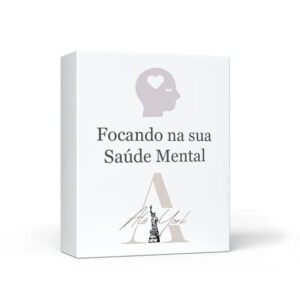 Focando na sua Saúde Mental